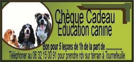 Exemple de chèque cadeau pour dressage de chien sur Toulouse 
					et Tournefeuille par éducateur canin