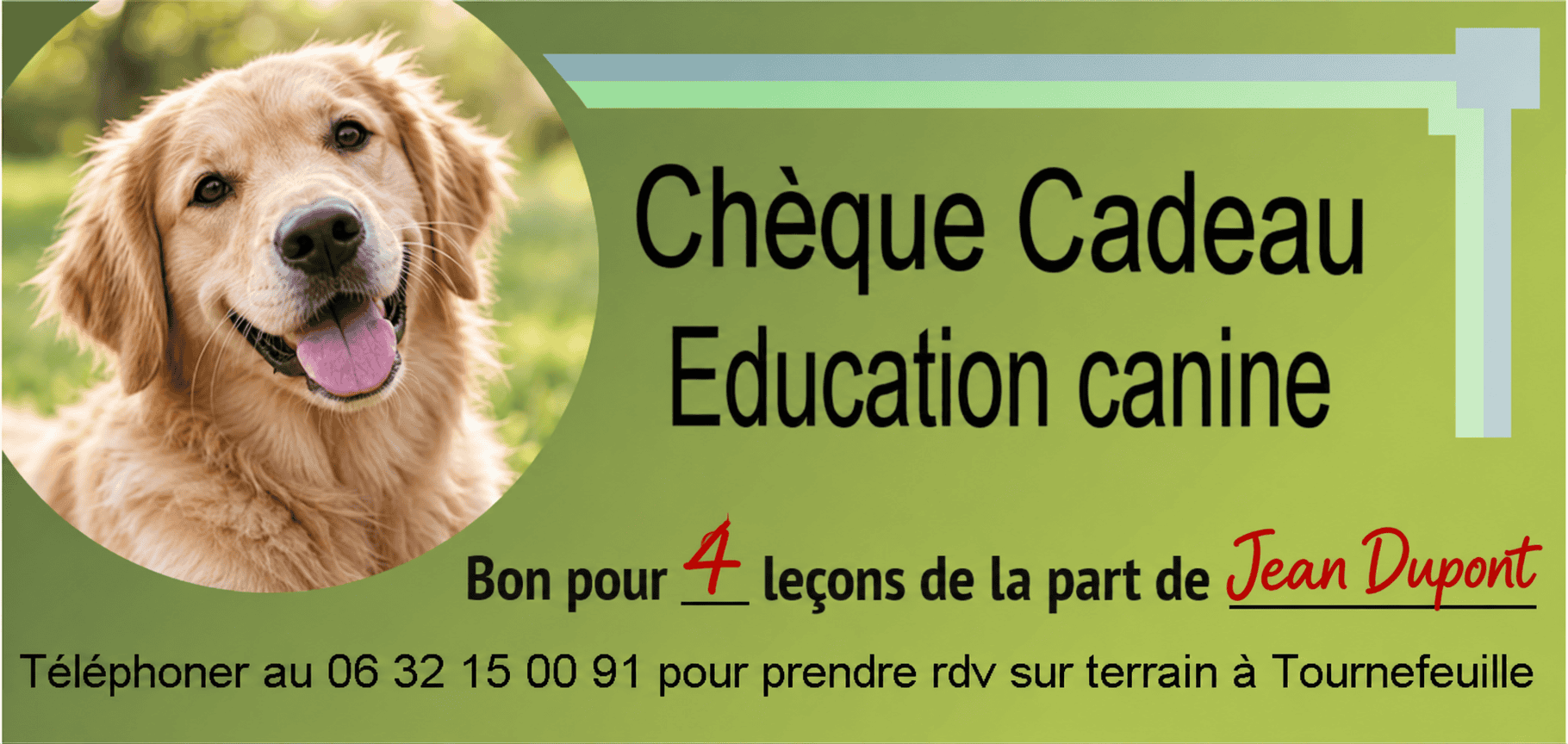 Chèque cadeau éducation canine personnalisé avec photo du chien Exemple de chèque cadeau d'éducation canine à Toulouse, personnalisé avec la photo d'un chien, 4 leçons et le nom Jean Dupont